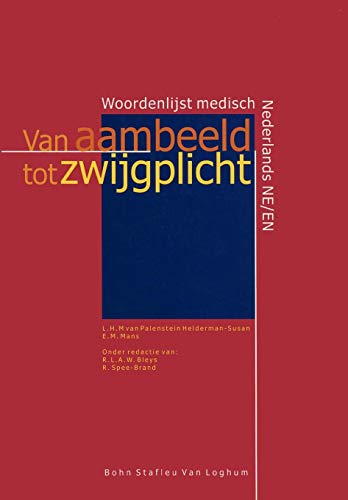 Preisvergleich Produktbild Van aambeeld tot zwijgplicht.: Woordenlijst medisch Nederlands NE / EN