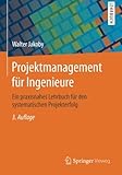 Image de Projektmanagement für Ingenieure: Ein praxisnahes Lehrbuch für den systematischen Projekterfolg