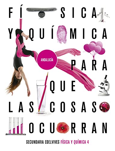 Proyecto: Para que las cosas ocurran - Física y Química 4 Ed Andalucía -  (SIN COLECCION)