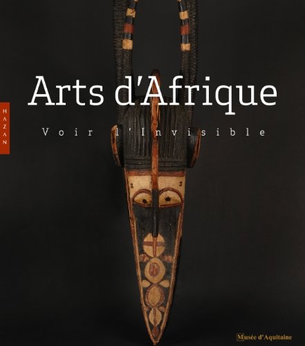Arts d'Afrique, voir l'invisible gratuit