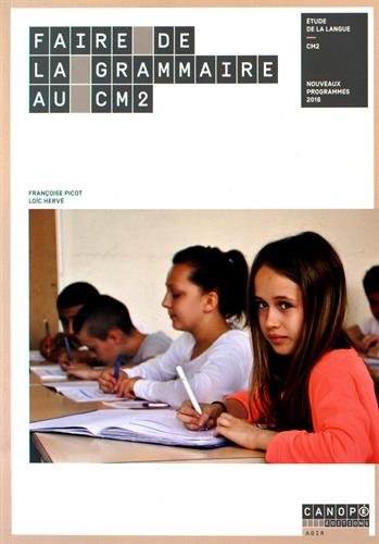 Télécharger Faire de la Grammaire au CM2 - Nouveau programme 2016 PDF
