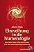 Einweihung in die Numerologie: Wie Zahlen unser Leben beeinflussen by 