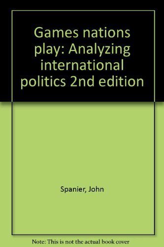 Preisvergleich Produktbild Games nations play: Analyzing international politics