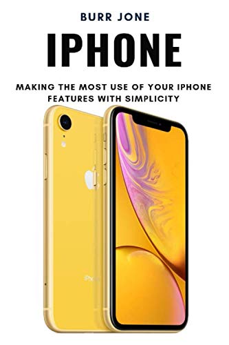 Preisvergleich Produktbild iPhone: Making the Most Use of Your iPhone Features with Simplicity