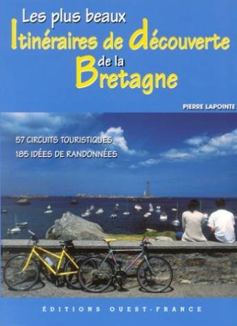 couverture de : Les Plus beaux itin&eacute;raires de d&eacute;couverte de la Bretagne