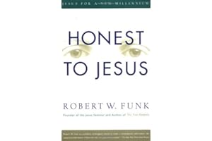 Honest to Jesus: Jesus for a New Millennium
