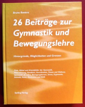 Preisvergleich Produktbild 26 Beiträge zur Gymnastik und Bewegungslehre. Hintergründe, Möglichkeiten und Grenzen