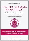 L'enneagramma biologico®. Le 9 personalità e la malattia secondo le leggi del dottor Hamer