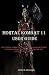 Produktbild Mortal Kombat 11 User Guide: The Ultimate Newbie to Expert Guide to Flawless Victory in Mortal Kombat (With New Update Patches And GamePlay Adjustment)