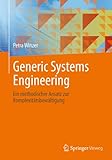 Generic Systems Engineering: Ein methodischer Ansatz zur Komplexitätsbewältigung by 