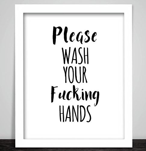 Heart n Home Framed Art Print Toilet Funny Loo Sign Bathroom Wash your fucking hands High Res Poster Gift Presented in a White Wood Frame