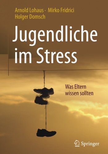 Download Jugendliche im Stress: Was Eltern wissen sollten