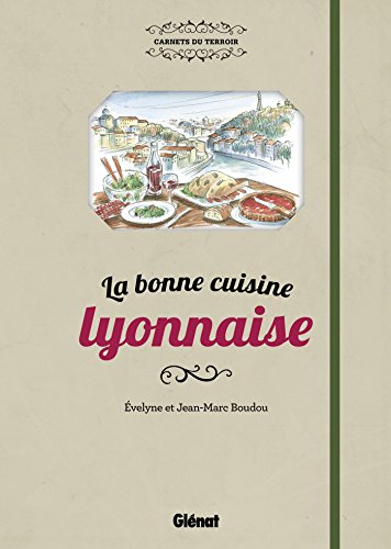 La Bonne cuisine lyonnaise