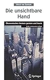 Die unsichtbare Hand: Ökonomisches Denken gestern und heute by 
