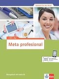 Meta profesional A1-A2: Spanisch für den Beruf. Übungsbuch + Audio-CD (Meta profesional / Spanisch für den Beruf) by 