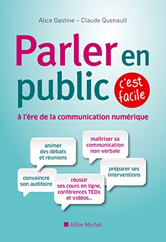 Télécharger Parler en public à l'ère de la communication numérique, c'est facile: Les fondamentaux de la pris livre En ligne