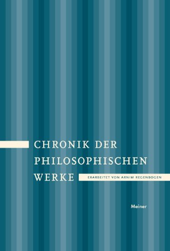 Download Chronik der philosophischen Werke: Von der Erfindung des Buchdrucks bis ins 20. Jahrhundert Download Chronik der philosophischen Werke: Von der Erfindung des Buchdrucks bis ins 20. Jahrhundert