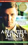 A Beautiful Mind: The Life of Mathematical Genius and Nobel Laureate John Nash A Beautiful Mind: The Life of Mathematical Genius and Nobel Laureate John Nash