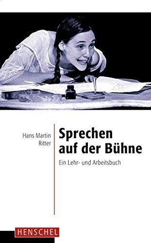Download Sprechen auf der Bühne: Ein Lehr- und Arbeitsbuch Download Sprechen auf der Bühne: Ein Lehr- und Arbeitsbuch
