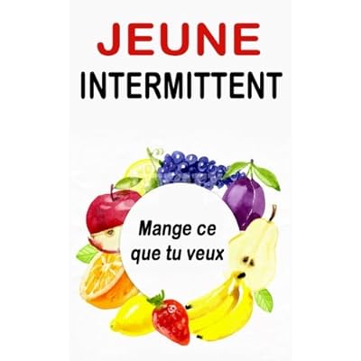 Jeûne Intermittent: Mange ce que tu veux Jeûne Intermittent: Mange ce que tu veux