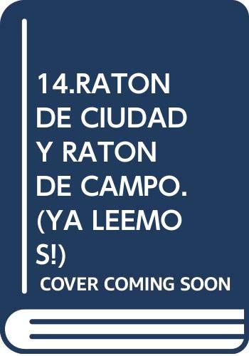 ¡Ya leemos! 014El ratón de la ciudad y el ratón del campo Adaptación de la fábula de Esopo