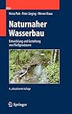 Image de Naturnaher Wasserbau: Entwicklung und Gestaltung von Fließgewässern