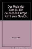 Image de Der Preis der Einheit. Ein deutsches Europa formt sein Gesicht (Livre en allemand)