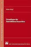 Image de Grundlagen der Betrieblichen Steuerlehre (Schriftenreihe Management Basics - BWL für Studium und Ka