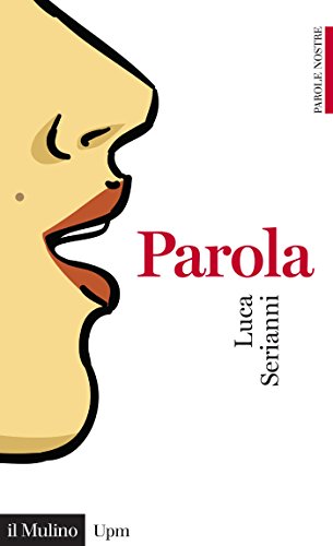 Parola (Universale paperbacks Il Mulino Vol. 697) Parola (Universale paperbacks Il Mulino Vol. 697)