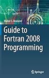Guide to Fortran 2008 Programming by 