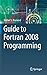 Guide to Fortran 2008 Programming by 