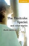 The Fruitcake Special and Other Stories Level 4 Book with Audio CDs (2) Pack The Fruitcake Special and Other Stories Level 4 Book with Audio CDs (2) Pack