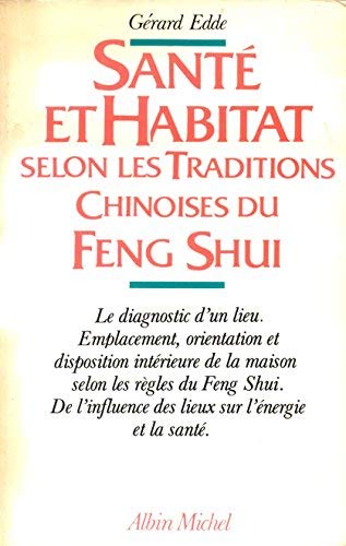 Télécharger Santé et habitat selon les traditions chinoises du feng shui Gratuit
