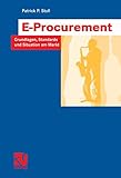 E-Procurement: Grundlagen, Standards und Situation am Markt (IT-Professional) by 