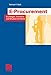 E-Procurement: Grundlagen, Standards und Situation am Markt (IT-Professional) by 