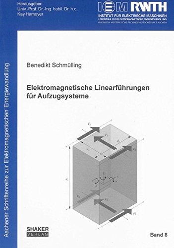 Preisvergleich Produktbild Elektromagnetische Linearführungen für Aufzugsysteme (Aachener Schriftenreihe zur Elektromagnetischen Energiewandlung)