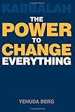 Kabbalah: The Power to Change Everything by Yehuda Berg (2009-11-17) by 