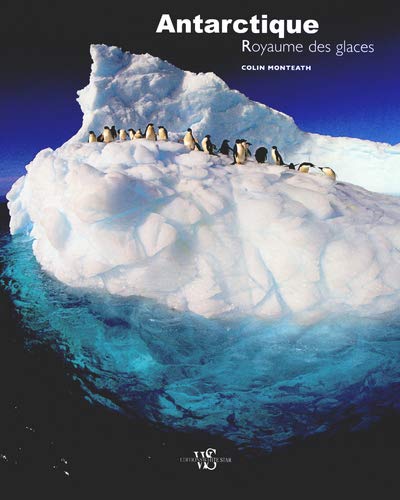 Télécharger L'antarctique - Royaume des glaces Livre eBook France