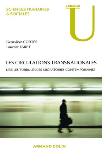 Les circulations transnationales : Lire les turbulences migratoires contemporaines (Sciences humaines & sociales) en ligne