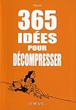 365 idées pour décompresser