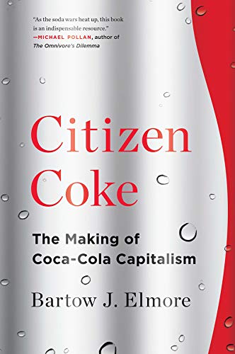 Preisvergleich Produktbild Citizen Coke: The Making of Coca-Cola Capitalism