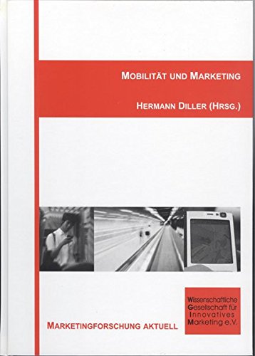 Mobilität und Marketing (Marketingforschung aktuell)