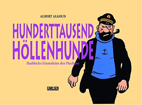 Hunderttausend Höllenhunde: Haddocks Einmaleins des Fluchens