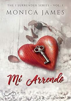 Monica James - I surrender vol. 01. Mi arrendo (2019)