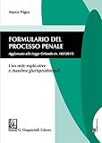 Formulario del processo penale. Aggiornato alla legge Orlando n. 103/2017. Con note esplicative e massime giurisprudenziali. Con aggiornamento online