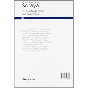 ISABEL DE SOLÍS SORAYA: UN CUENTO DE AMOR EN LA ALHAMBRA