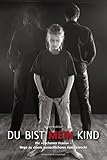 Du bist mein Kind: Die