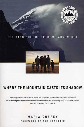Where the Mountain Casts Its Shadow: The Dark Side of Extreme Adventure (English Edition) livre