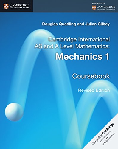Cambridge International AS and A Level Mathematics Mechanics 1