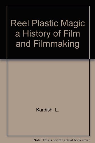 Preisvergleich Produktbild Reel Plastic Magic a History of Film and Filmmaking